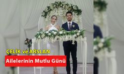 Arslan ve Çelik Ailelerinin Mutlu Günü