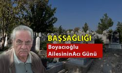 Boyacıoğlu Ailesinin Acı Günü