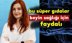 Bu Süper Gıdalar Beyin Sağlığı İçin Faydalı