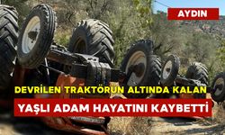 Devrilen Traktörün Altında Kalan Yaşlı Adam Hayatını Kaybetti