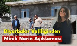 Diyarbakır Valiliğinden Minik Narin Açıklaması