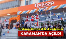 Fixloop Cimnastik Akademisi Karaman’da Açıldı!