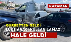 Karaman’da Lüks Cip Kullanılamaz Hale Geldi