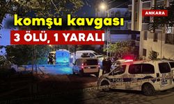 Gece Yarısı Komşu Kavgası: 3 Ölü,1 Yaralı