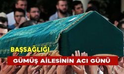 Gümüş Ailesinin Acı Günü