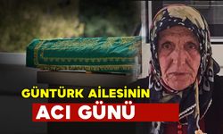 Güntürk Ailesinin Acı Günü