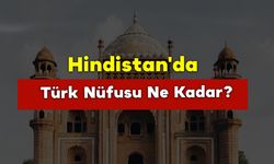 Hindistan'da Türk Nüfusu Ne Kadar?