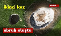 İkinci Kez Obruk Oluştu