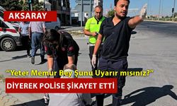 İşini Bıraktı İşini Yapanı Polise Şikayet Etti