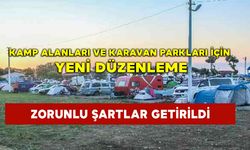 Kamp Alanları ve Karavan Parkları İçin Yeni Düzenleme: Zorunlu Şartlar Getirildi