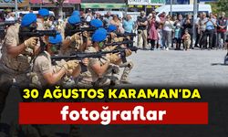 Karaman 30 Ağustos 2024 Kutlamaları Fotoğraflar