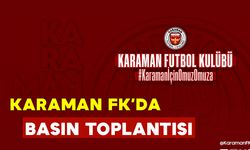 Karaman FK'da Basın Toplantısı