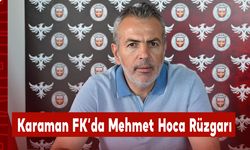 Karaman FK’da Mehmet Hoca Rüzgarı