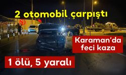 Karaman’da 2 Otomobil Kavşakta Çarpıştı: 1 Ölü, 5 Yaralı