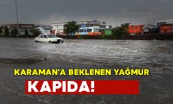 Karaman'da Beklenen Yağmur Geliyor! Dikkat