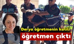 Karamanlı Derya Öğretmenin Katili Öğretmen Çıktı