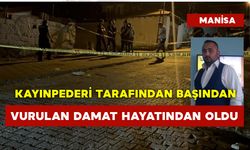 Kayınpederi Tarafından Başından Vurulan Damat Hayatından Oldu