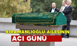 Kıramanlıoğlu Ailesinin Acı Günü