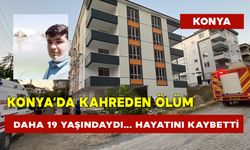 Konya’da Kahreden Ölüm: Daha 19 Yaşındaydı