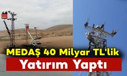 MEDAŞ 40 Milyar TL'lik Yatırım Yaptı