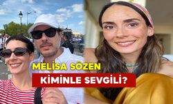 Melisa Sözen Kiminle Sevgili?