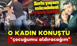 O Kadın Konuştu: "Çocuğumu Aldıracağım"