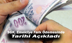 SGK, Emekliye Fark Ödemesinde Tarihi Açıkladı