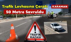 Trafik Levhasına Çarptı 50 Metre Savruldu