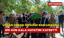 Uzman Onbaşı Mesleğe Başlamasına Bir Gün Kala Hayatını Kaybetti