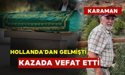 Karamanlı Gurbetçi Kazada Yaşamını Yitirdi