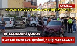 14 yaşındaki çocuk 3 aracı hurdaya çevirdi, 1 kişi yaralandı