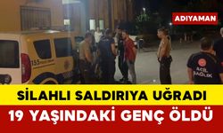 19 yaşındaki genç silahlı saldırıya kurban gitti