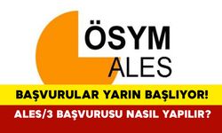 2024 ALES/3 başvuruları ne zaman ve nasıl başvuru yapılır?