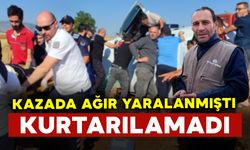 55 yaşındaki adam kaza sonrası kurtarılamadı