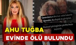 Ahu Tuğba Evinde Ölü Bulundu