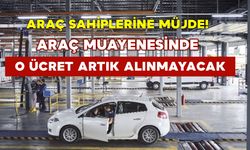 Araç muayenesinde o ücret artık alınmayacak