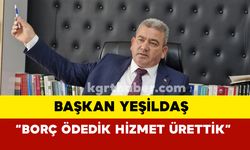 Başkan Yeşildaş: “Borç Ödedik Hizmet Ürettik”