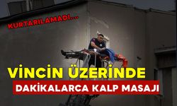 Dakikalarca kalp masajı yapıldı, tüm müdahalelere rağmen kurtarılamadı