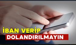 Dolandırıcılıkta yeni yöntem 'IBAN' dolandırıcılığı