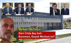 Dört Yılda Beş Vali Karaman, Kayak Merkezi mi?