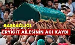 Eryiğit Ailesinin Acı Kaybı