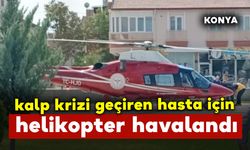 Hava ambulansı kalp krizi geçiren hasta için havalandı