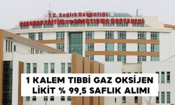 1 KALEM TIBBİ GAZ OKSİJEN LİKİT % 99,5 SAFLIK ALIMI