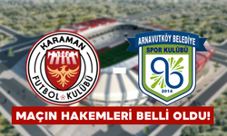 Karaman FK - Arnavutköy Belediyespor Maçı Hakemleri Açıklandı