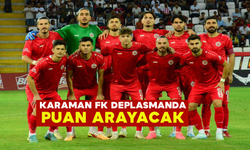 Karaman FK Deplasmanda Puan Arayacak