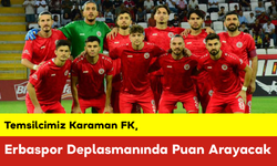 Karaman FK, Erbaspor Deplasmanında Puan Arayacak