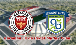 Karaman FK’da Hedef Mutlak Puan!