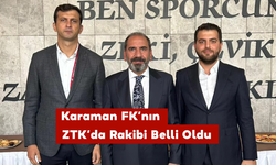 Karaman FK’nın ZTK’da Rakibi Belli Oldu