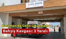 Karaman'da Bahşiş Kavgası Hastanede Bitti