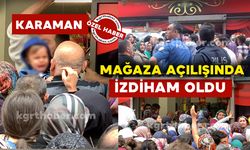 Karaman’da mağaza açılışında izdiham kamerada